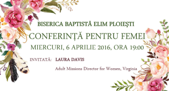 ConferinÅ£Äƒ pentru femei cu Laura Davis la Biserica ELIM PloieÅŸti
