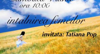 ÃŽntÃ¢lnire pentru femei cu Tatiana Pop la Biserica Filadelfia SÃ¢ntana