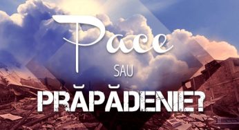 PACE sau PRÄ‚PÄ‚DENIE? â€“ pastor Dan Boingeanu