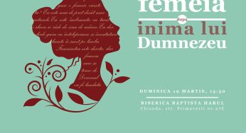 Femeia dupa inima lui Dumnezeu la Biserica Harul Chisoda – 19 martie 2017